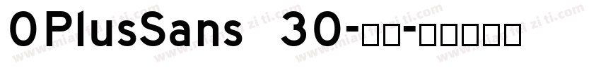 OPlusSans 30-粗体字体转换